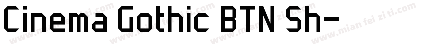 Cinema Gothic BTN Sh字体转换